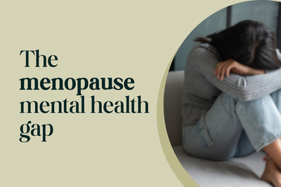 THE MENOPAUSE MENTAL HEALTH GAP