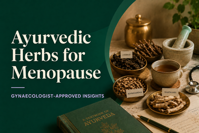 Gynaecologist -Approved Ayurvedic Herbs for Menopause Symptoms: What Science and Ayurveda Say