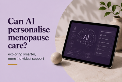 CAN AI PERSONALISE MENOPAUSE CARE?