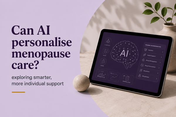 CAN AI PERSONALISE MENOPAUSE CARE?