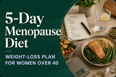 Menopause Diet: 5-Day Weight Loss Plan for Women Over 40