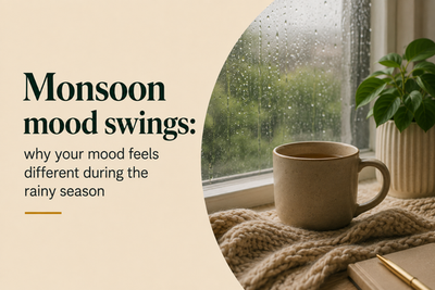 MONSOON MOOD SWINGS: WHY YOUR MOOD FEELS DIFFERENT DURING THE RAINY SEASON