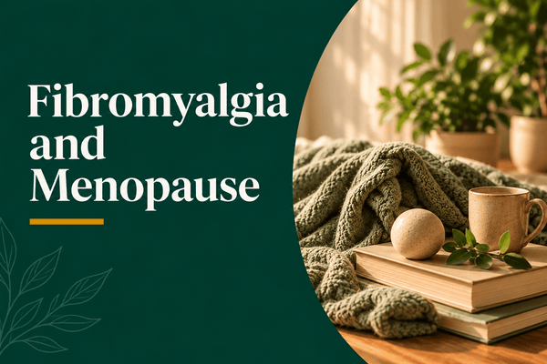 Fibromyalgia and Menopause: Understanding Symptoms, Hormones and Pain