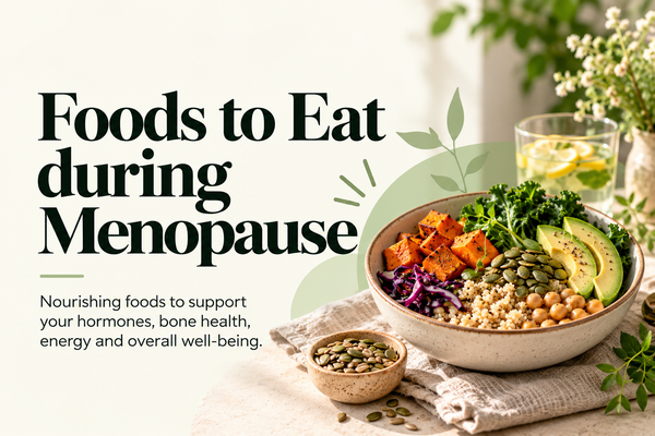 Foods to Eat During Menopause: Best Indian Foods & Diet Plan
