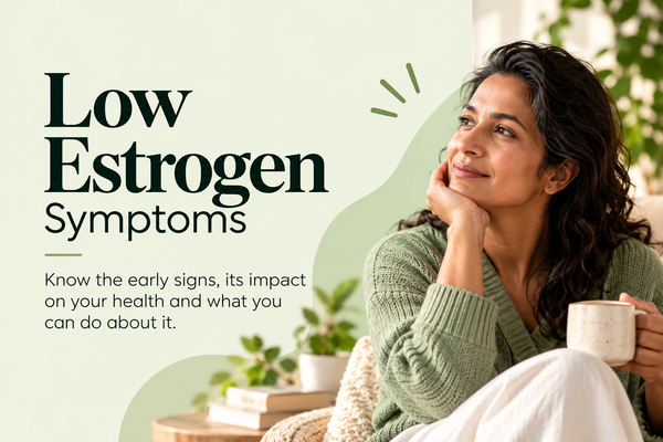 Low Estrogen Symptoms in Women: Signs, Causes & What to Do